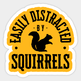 Easily Distracted by Squirrels Sticker